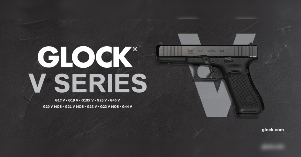 Glock V Series lineup featuring G17 V, G19 V, G19X V, G26 V, G45 V, G20 V MOS, G21 V MOS, and G23 V — new generation of Glock pistols.